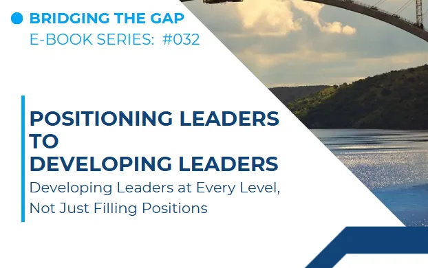 #032 From Positioning Leaders to Developing Leaders