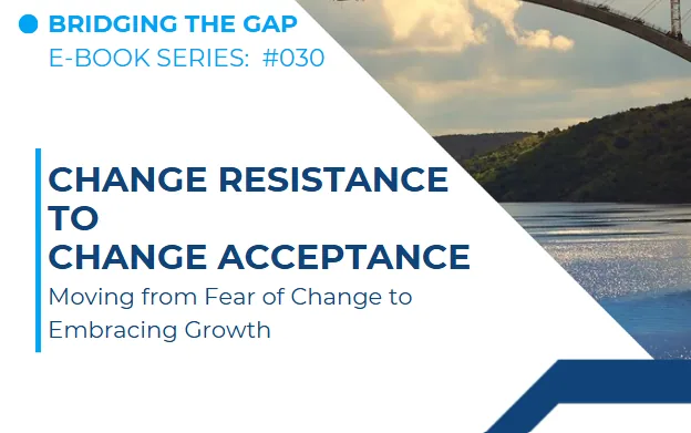 #030 From Change Resistance to Change Acceptance