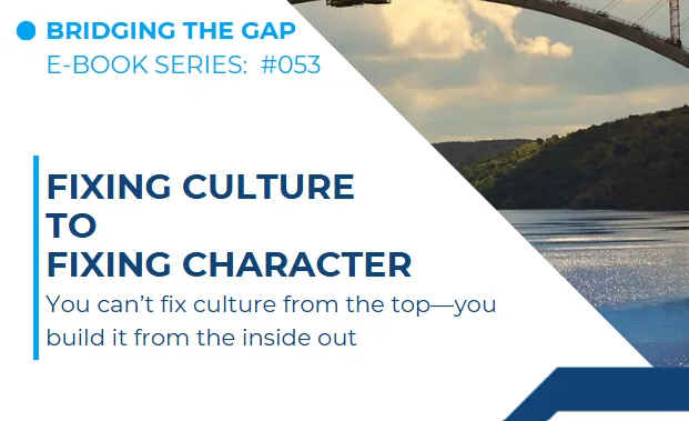 #053 From Fixing Culture to Fixing Character