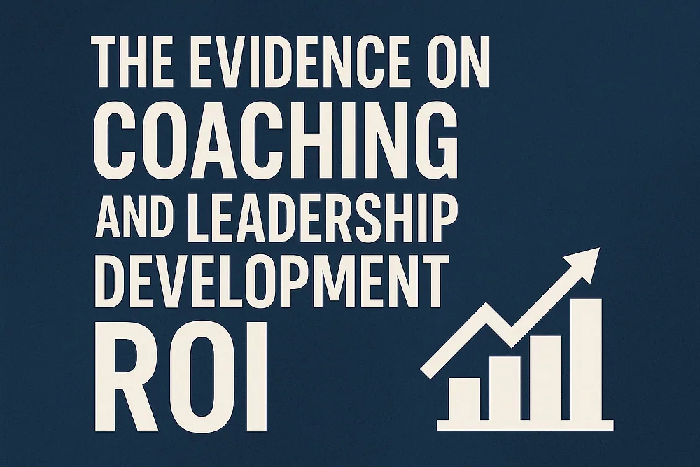 Evidence on Coaching & Leadership Development ROI