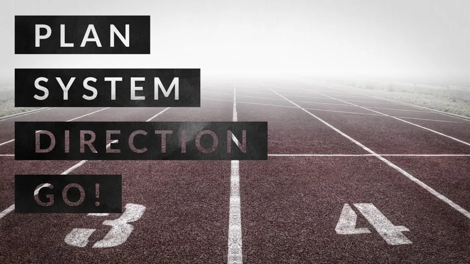 WW #460 – Plan, System, Direction…GO