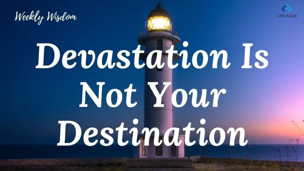 WW #581 – Devastation Is Not Your Destination