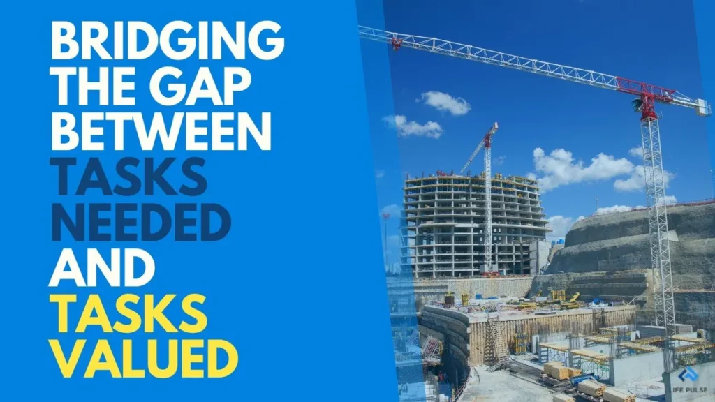 WW #639 Bridging the Gap Between Tasks Needed and Tasks Valued
