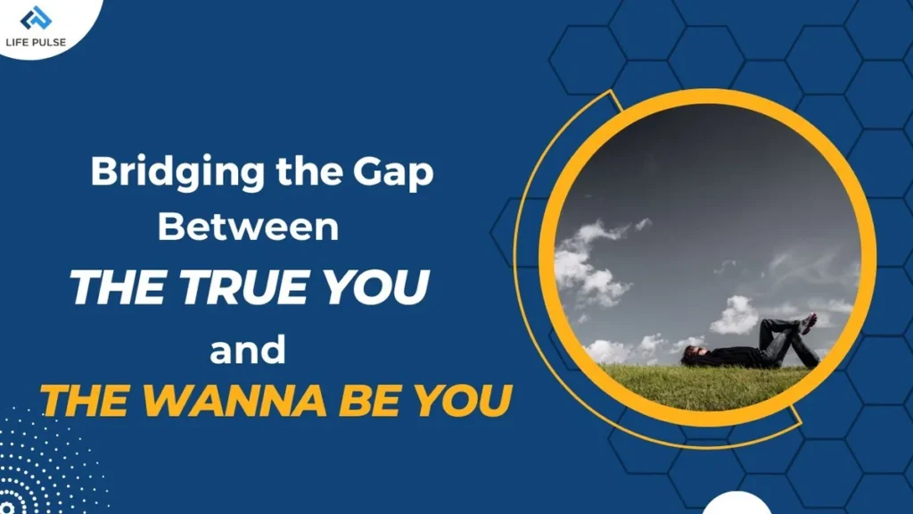 WW #653 Bridging the Gap Between the True You and Wanna be You.