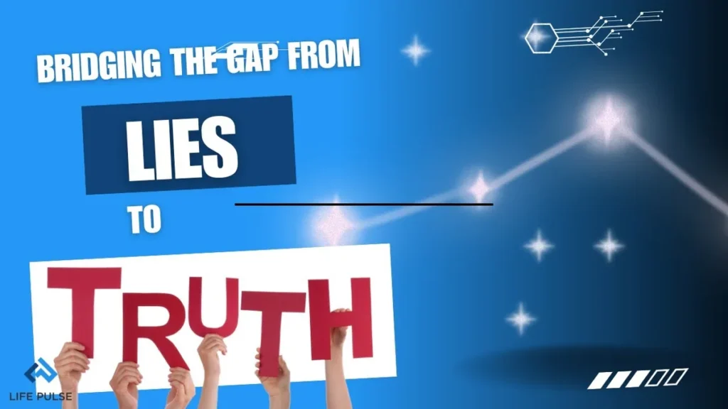 WW #691 Bridging the Gap From Lies to Truth