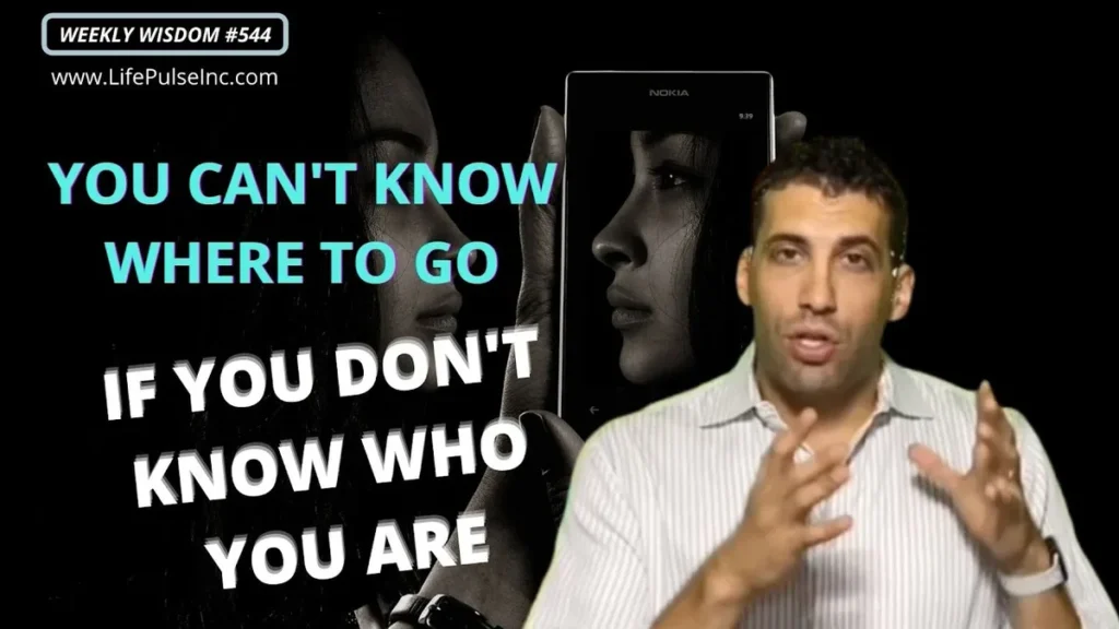 WW #544 – You Can’t Know Where To Go If You Don’t Know Who You Are