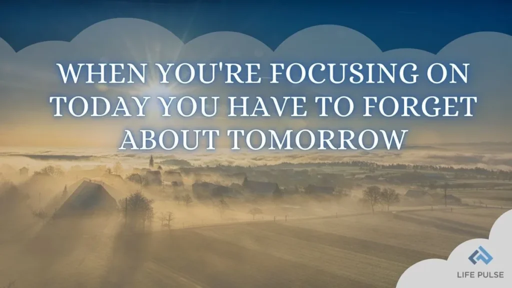 WW #575 – When You’re Focusing on Today You Have to Forget About Tomorrow