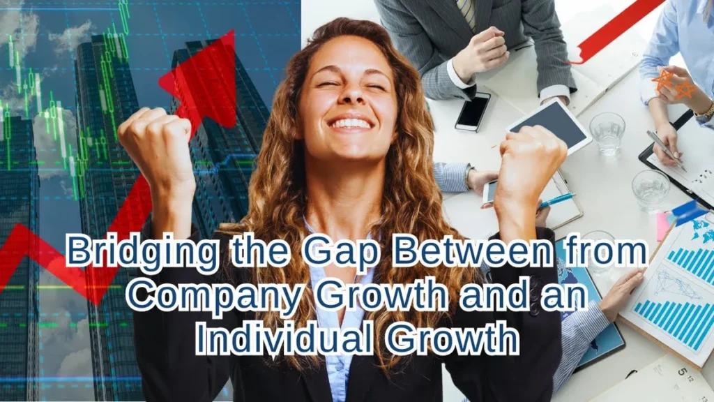 WW #685 Bridging the Gap from Company Growth and an Individual Growth