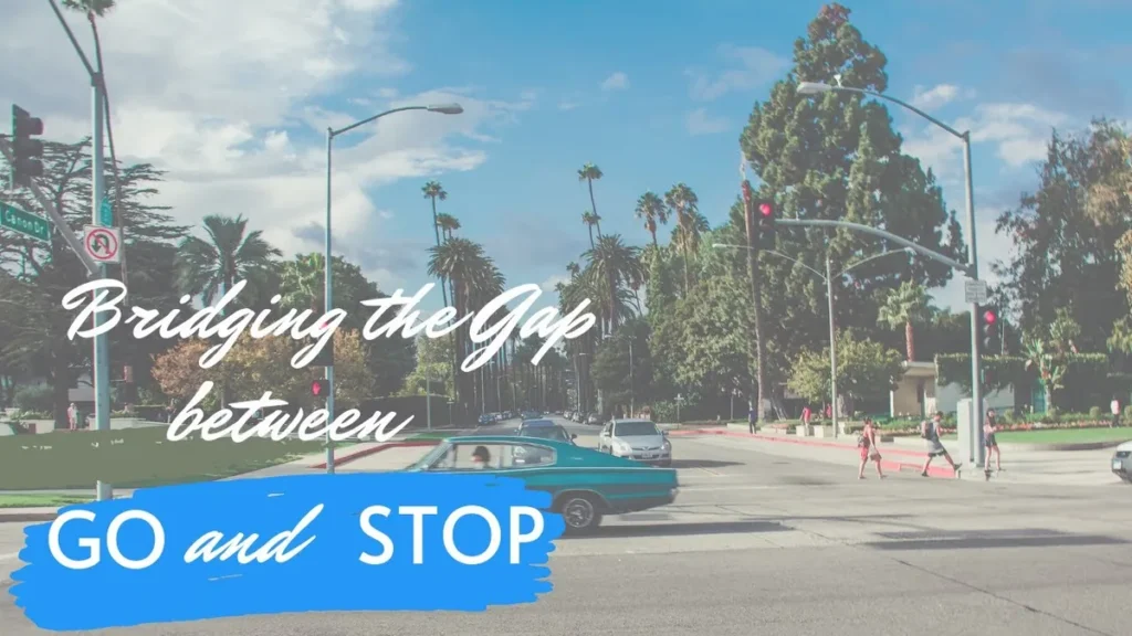 WW #651 Bridging the Gap Between Go and Stop