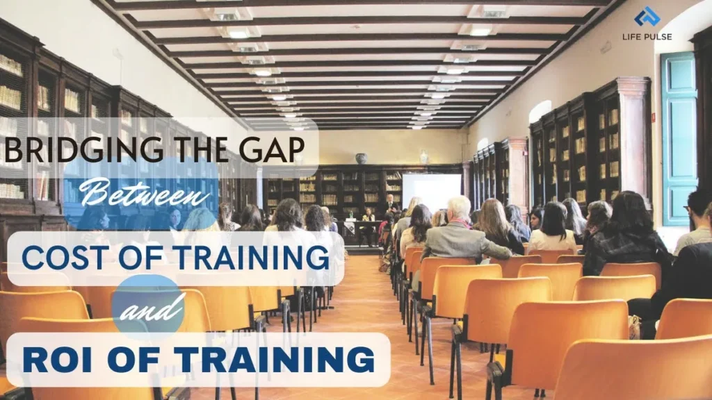 WW #641 Bridging the Gap Between Cost of Training and ROI of Training