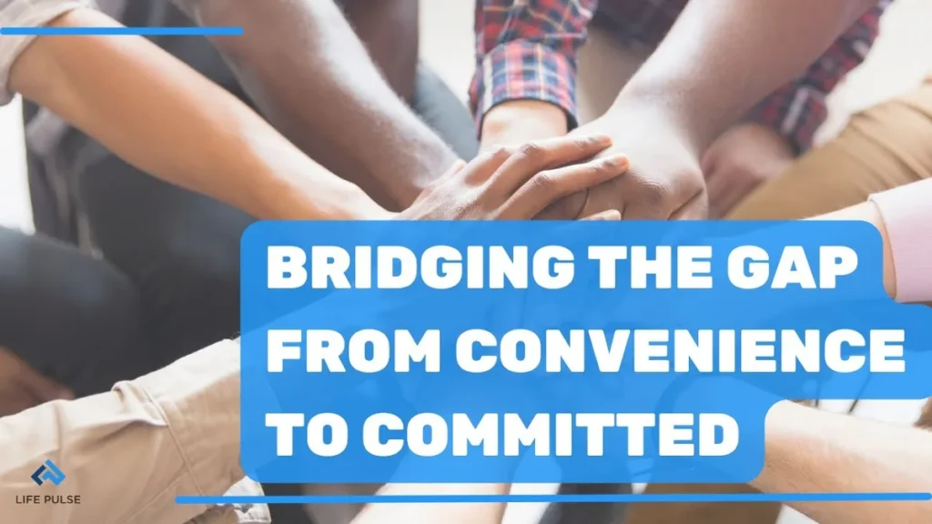 WW #700 Bridging the Gap from Convenience to Committed