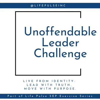 The Unoffendable Leader Challenge — 7-day offense audit