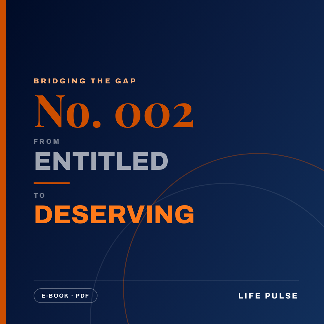 BtG #002: From Entitled to Deserving