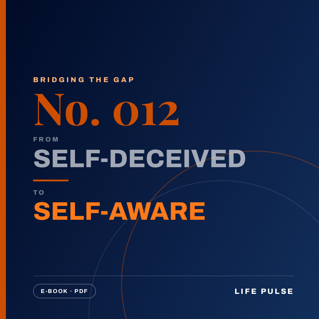 BtG #012: From Self-Deceived to Self-Aware