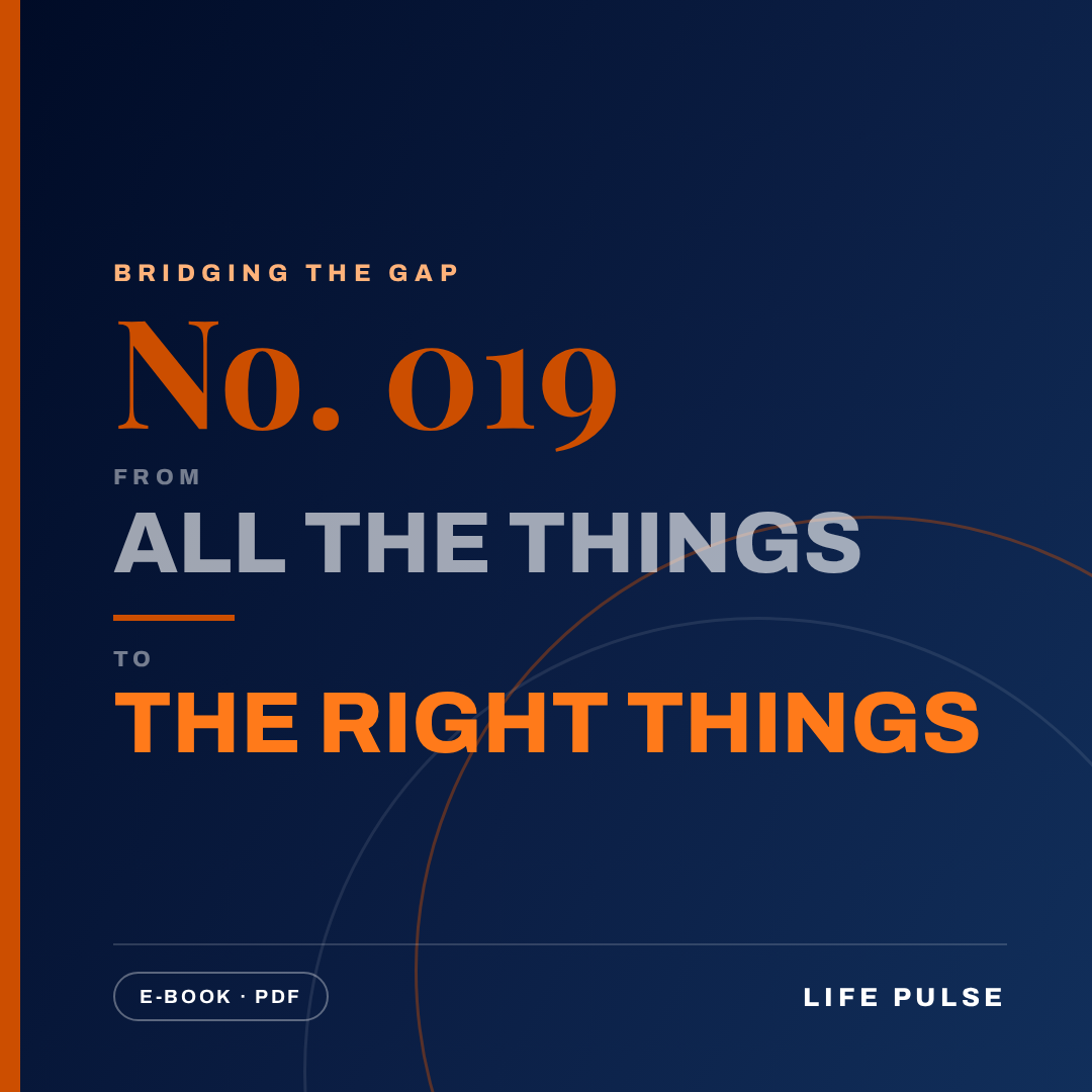 BtG #019: From All the Things to the Right Things