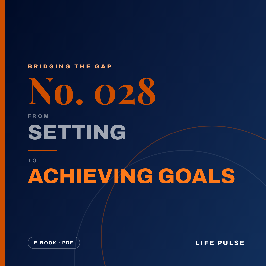 BtG #028: From Setting to Achieving Goals