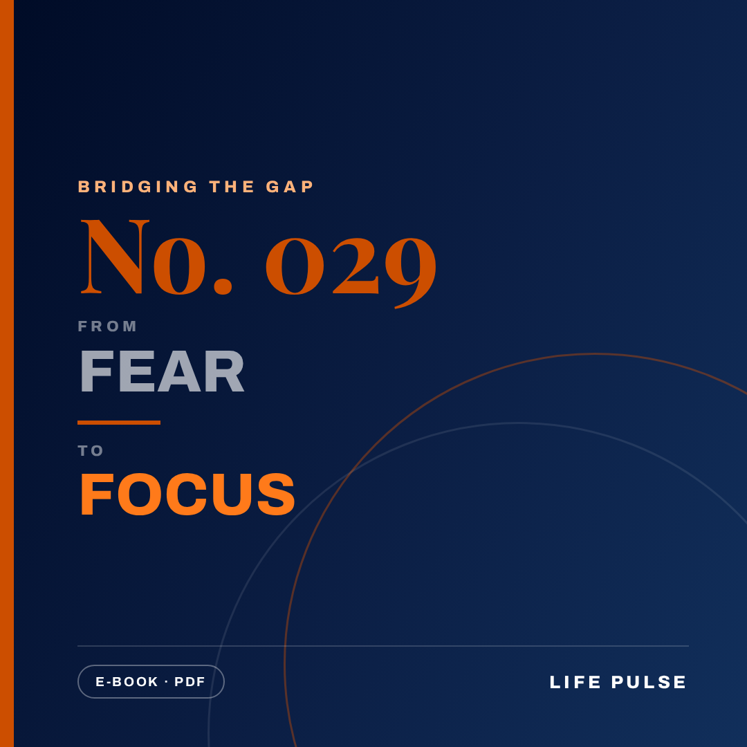 BtG #029: From Fear to Focus