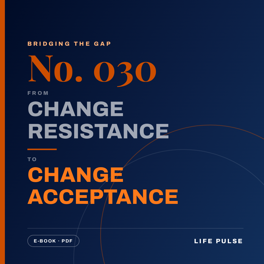 BtG #030: From Change Resistance to Change Acceptance