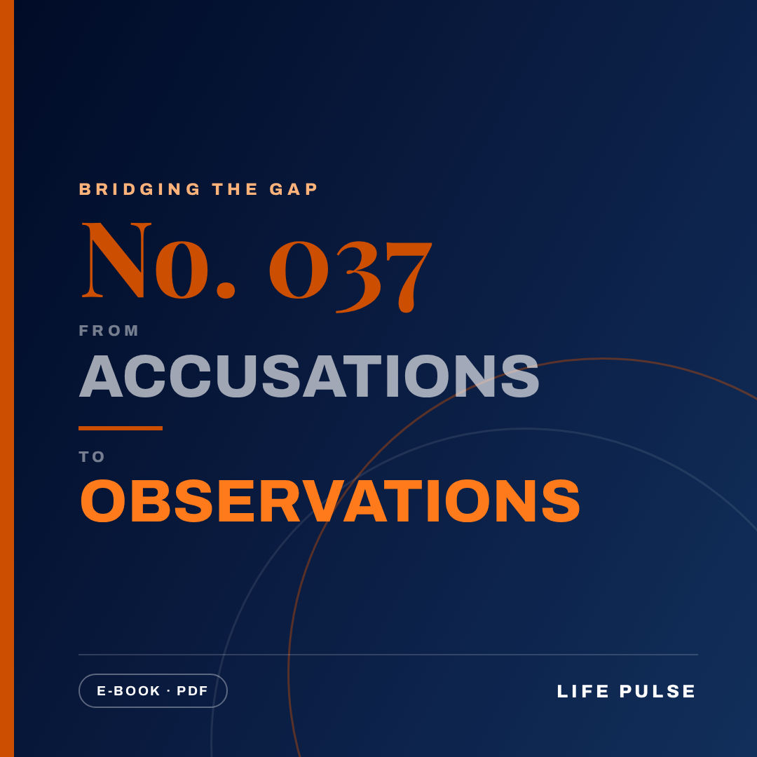 BtG #037: From Accusations to Observations