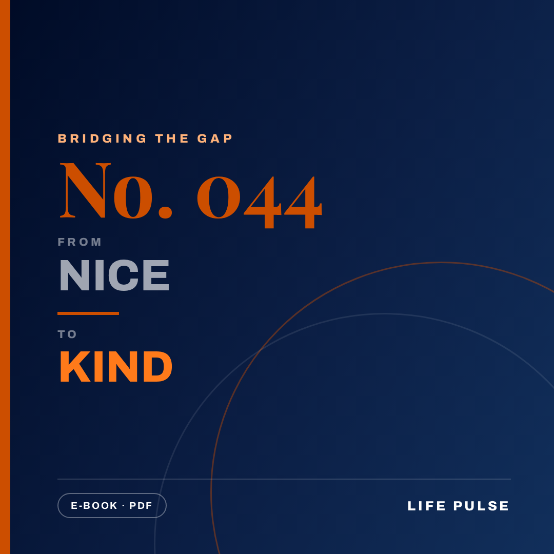 BtG #044: From Nice to Kind