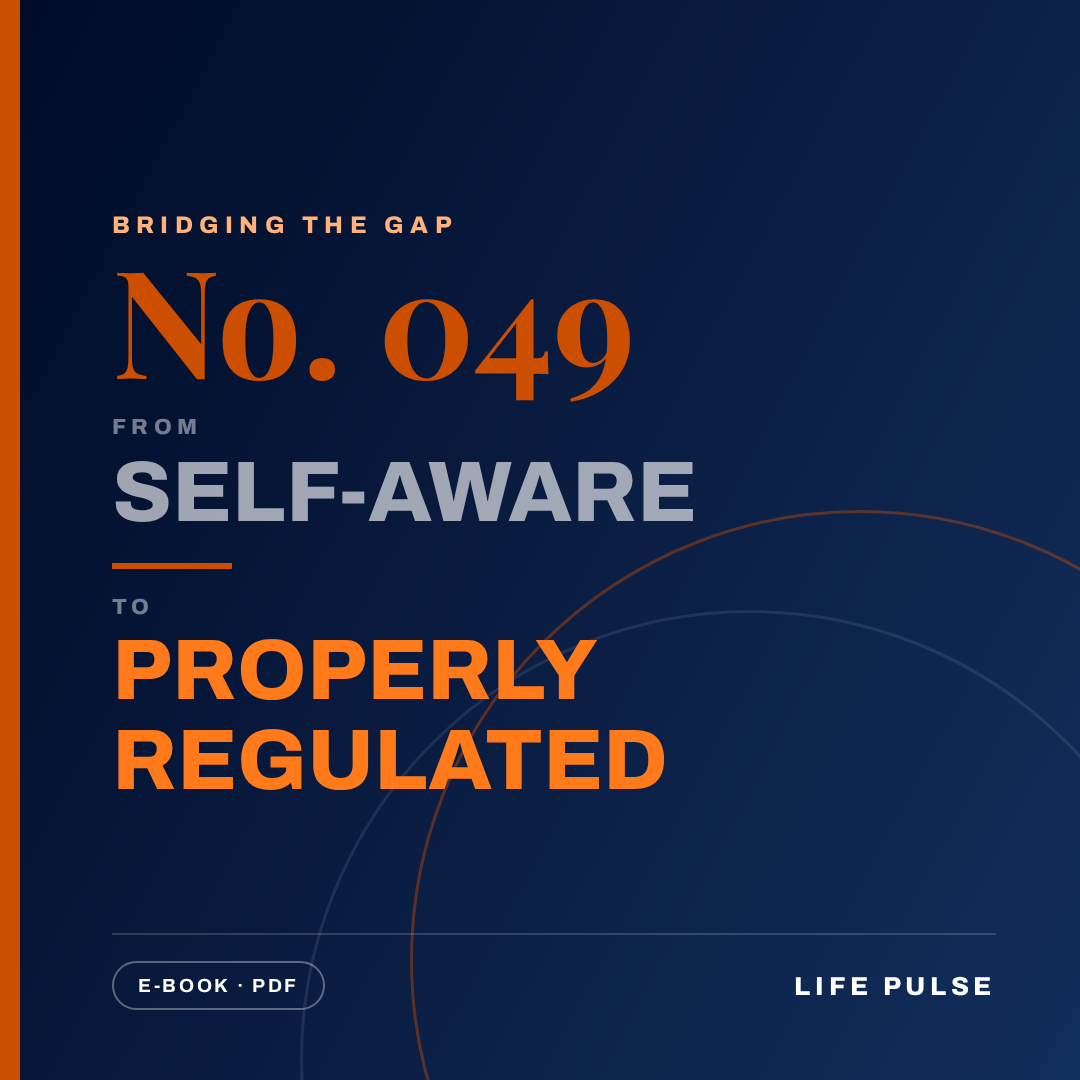 BtG #049: From Self-Aware to Properly Regulated