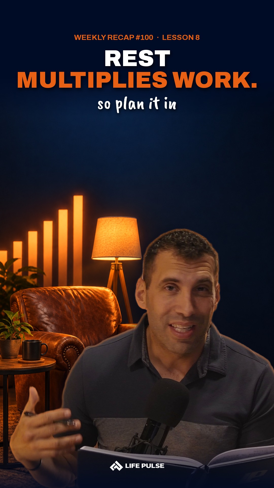 Lesson 8: Rest is the multiplier of work