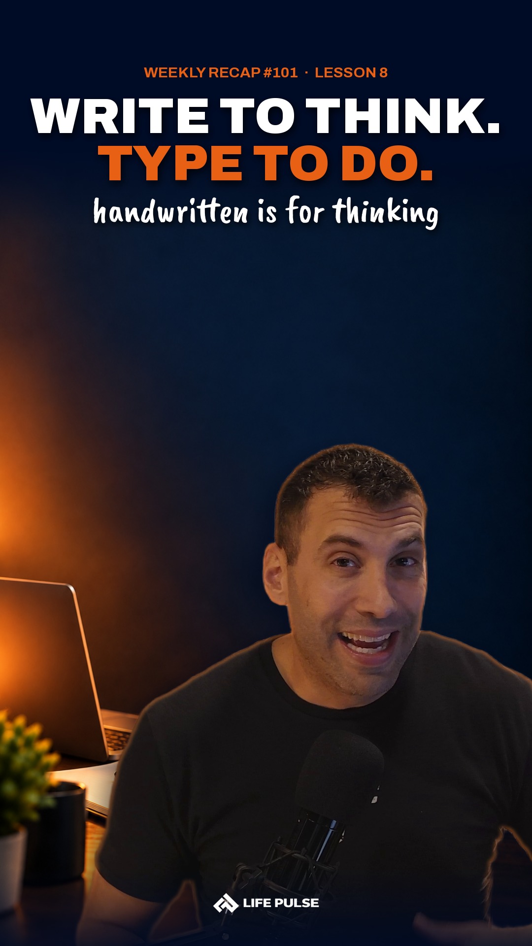 Lesson 8: Digital for execution. Handwritten for thinking.
